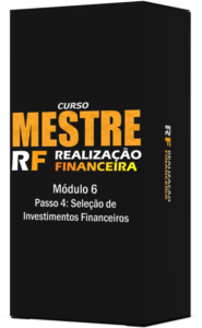 Módulo 6 do Curso Mestre em Realização Financeira. Um curso completo de investimentos para a independência financeira. Professor Paulo RAS.