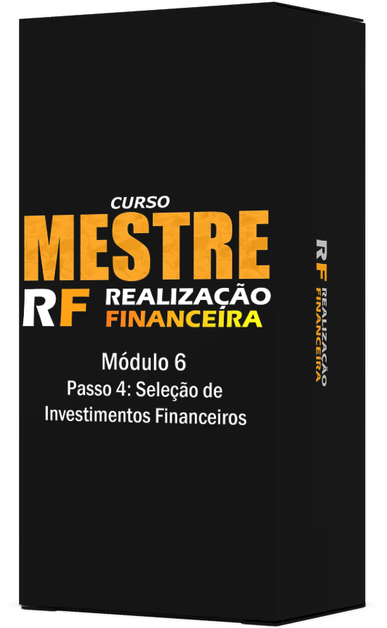 Módulo 6 do Curso Mestre em Realização Financeira. Um curso completo de investimentos para a independência financeira. Professor Paulo RAS.